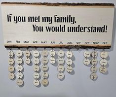 a wooden sign that says if you met my family, you would understand hanging on the wall