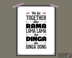 a poster with the words we go together like rama lamaa and dinga dong