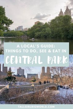 central park with text overlay that reads a local's guide things to do, see and eat in central park