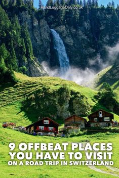 the cover of travel guide for switzerland with waterfalls in the background and text that reads 9 offbeat places you have to visit on a road trip in switzerland