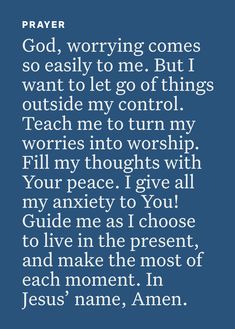 a poem written in white on a blue background with the words god, worrying comes so easily to me but i want to let go of things outside my control