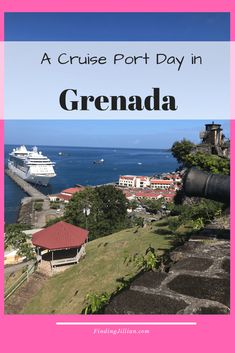 a cruise port day in grenada with text overlay