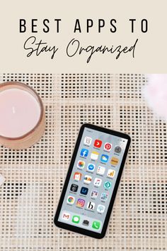 an iphone with the text best apps to stay organized