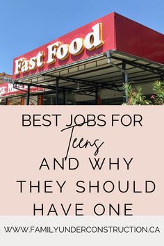 a fast food restaurant with the words best jobs for teens and why they should have one