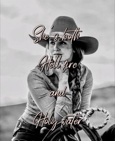 Country girl images. 
Cowgirl images. 
She's both hell fire and Holy water. 
Country girl quotes.
Cowgirl quotes.
Cowgirl wallpaper. Cowgirl Quotes Sassy, Christian Cowgirl, Cowgirl Wallpaper, Cowgirl Images, Angus Cattle, Cowgirl Quotes, Hell Fire, Cowgirl Tuff, Country Girl Quotes