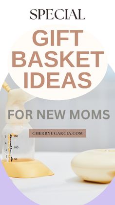 the gift basket ideas for new moms