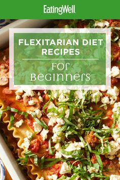 a casserole dish with feta cheese and spinach on top is featured in the cover of eatingwell's vegetarian diet recipes for beginners