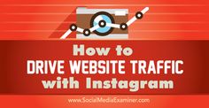 how to drive website traffic with instagram