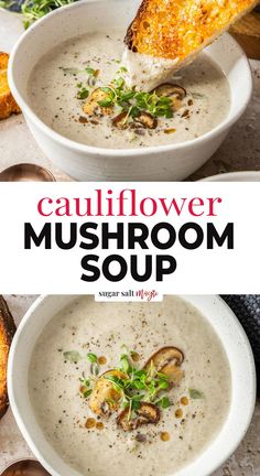 two bowls of cauliflower mushroom soup with bread on the side and text overlay that reads, cauliflower mushroom soup