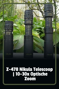 three black binoculars sitting in front of some green plants and trees with the text z - 478 nikua telescoopp 1 10 - 30x opticichene zoom zoom zoom zoom zoom zoom zoom zoom zoom