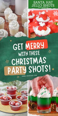 christmas desserts and cupcakes with text overlay that reads get merry with these christmas party shots