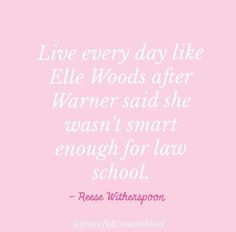 a pink background with the words live every day like ellen woods after warmer said she was smart enough for law school