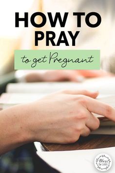 a person typing on a keyboard with the text how to pray to get pregnant