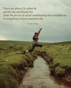 a woman jumping in the air over a stream with a quote from linus skye