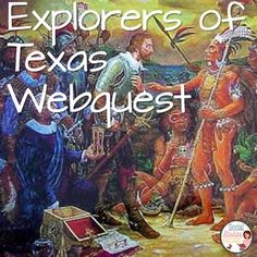 an image of a painting with the words explorers of texas's webquest