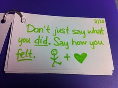 a note that says don't just say what you did, say how you felt