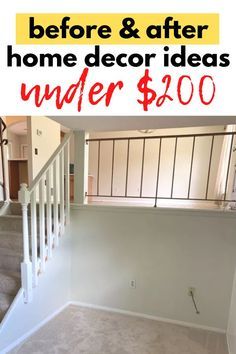 an empty living room with stairs and carpet under $ 800 on the floor, before & after home decor ideas under $ 600