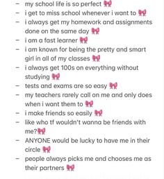 the text is written in pink and black on a white sheet with words that read,'my school life is so perfect i always get