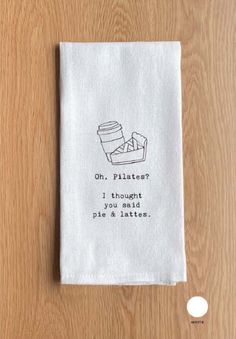 a tea towel with an image of a box on it that says, oh platter? i thought you said pie & potatoes