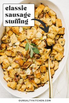 a white bowl filled with sausage stuffing next to a spoon and sign that says classic sausage stuffing