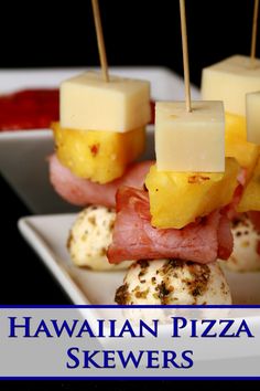 hawaiian pizza skewers with pineapple and ham