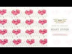 the crochet heart stitch is shown in pink and white