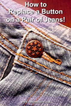 a button that is in the back pocket of some blue jean's with text overlay