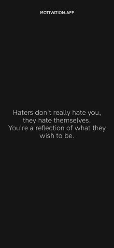 Don’t Let The Haters Get You Down, They Watch They Hate And Then They Copy, How To Deal With Haters, My Haters Quotes, Quotes To Haters, Qoutes About Haters, Haters Quotes Motivation, Targeted Individuals, Dear Haters