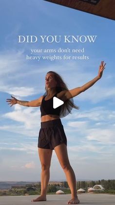 a woman standing on top of a skateboard in front of a blue sky with the words, did you know? your arms don't need heavy weights for results