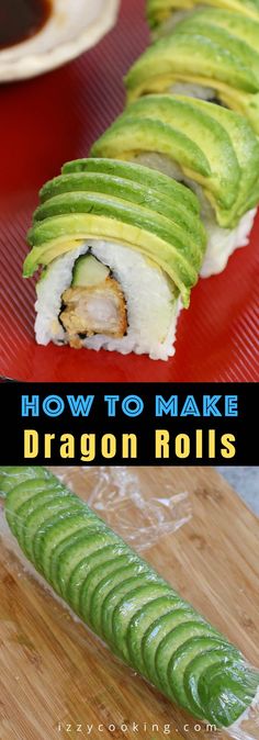 how to make dragon rolls with avocado on top and in the middle, sitting on a cutting board