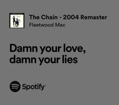 an ad for spotify with the words damn your love, damn your lies