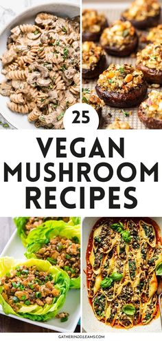 25 vegan mushroom recipes that are delicious and easy to make, perfect for vegetarians