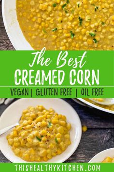 the best creamed corn recipe is made with vegan and gluten free oil