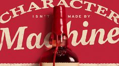 a bottle of wine with a corkscrew on the top that says character machine