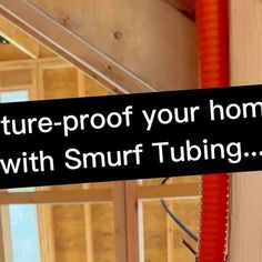 a sign that reads, future - proof your home with smurf tubing