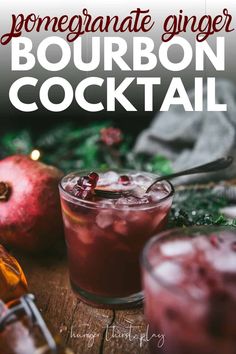 an image of a drink with pomegranate ginger bourbon cocktail on the side