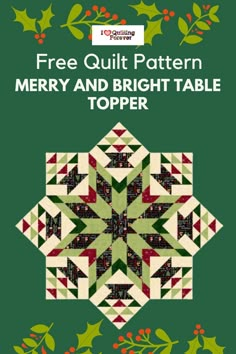 a christmas quilt pattern for merry and bright table topper with holly leaves on it