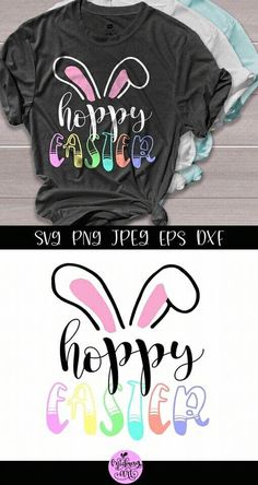 an easter shirt with the words happy easter on it and some bunny ears in different colors