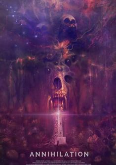 the poster for an upcoming horror film, annihilation is shown in red and purple