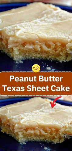 peanut butter texas sheet cake on a blue plate with the words, texa sheet cake