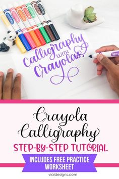 the crayola calligraphy step - by - step guide includes free practice worksheet