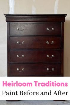 a dresser with the words heiroom traditionss painted before and after it is finished