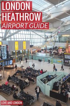 the london heathrow airport guide is shown in this image, with people walking around