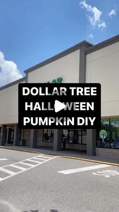 dollar tree halloween pumpkin diy sign in front of a store with the words dollar tree on it