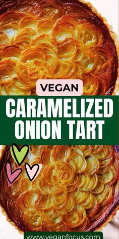 vegan caramelized onion tart with text overlay that reads vegan caramelized onion tart