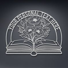 an open book with flowers on it and the words'personal text here'in white