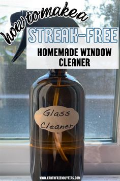 Picture of glass spray bottle of DIY glass cleaner with text overlay How to Make a Homemade Streak-Free Window Cleaner Homemade Window Cleaner, Homemade Glass Cleaner, Window Cleaner Homemade, Cleaning Diy, Cleaner Recipes, Glass Cooktop