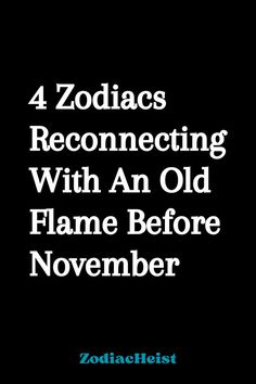 4 Zodiacs Reconnecting With An Old Flame Before November Leo And Virgo, Sagittarius And Capricorn