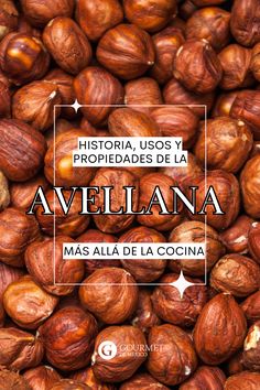 some nuts with the words, history, us $ 3 propiedes de la aveliana mas alla de la cocina