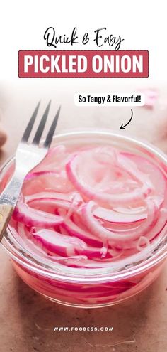 pickled onion in a glass bowl with a knife and fork next to it that says quick & easy pickled onion